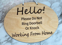 Load image into Gallery viewer, Hello Sign ~ Working From Home ~ Do Not Ring