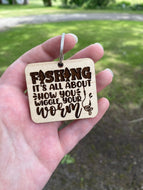 Keychain - Fishing All About How You Wiggle The Worm