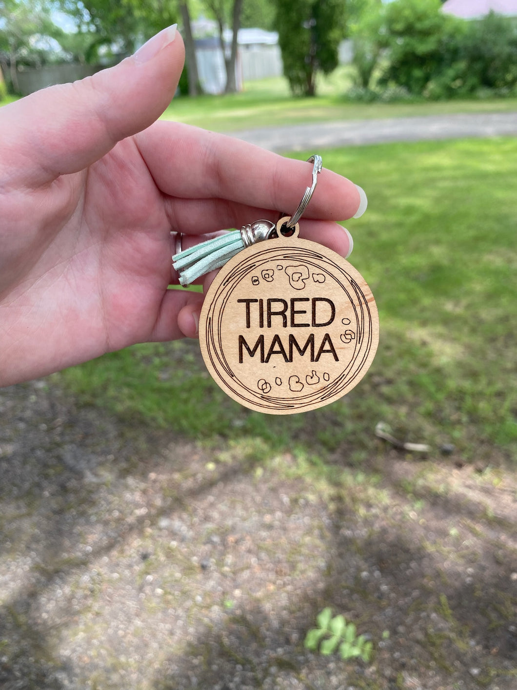 Keychain - Tired Mama