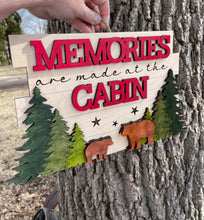 Load image into Gallery viewer, Memories Are Made At The Cabin Wood Sign
