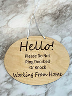 Hello Sign ~ Working From Home ~ Do Not Ring